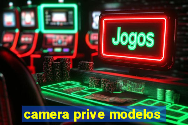 camera prive modelos